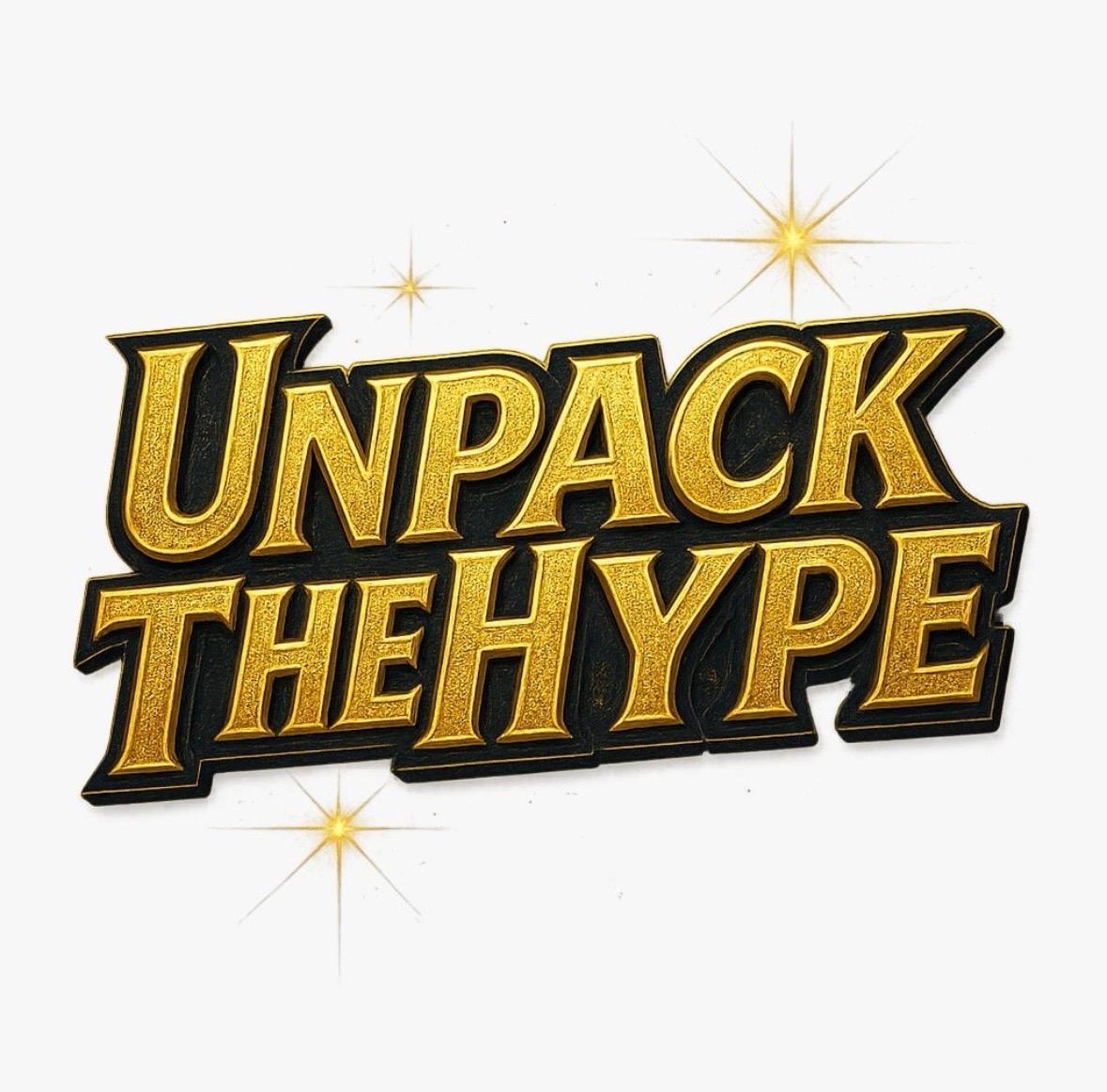 Unpack The Hype